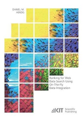Ranking for Web Data Search Using On-The-Fly Data Integration by Daniel Markus H