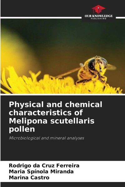 Physical And Chemical Characteristics Of Melipona Scutellaris Pollen Taschenbuch-image