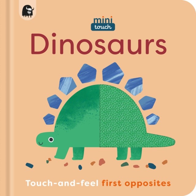 MiniTouch: Dinosaurs Touch-and-feel first opposites by Happy Yak (Board book)
