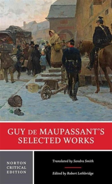 Guy de Maupassant's Selected Works by Guy de Maupassant (Paperback Book)