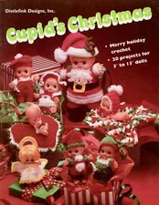 Cupid's Christmas 20 Crochet Projects 3- 15" dolls & Recipes Distlefink Designs
