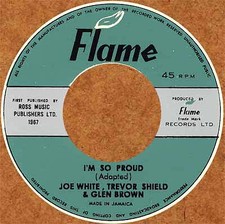 Joe White, Trevor Shield & Glen Brown - I'm So Proud (7