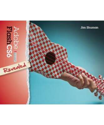 Adobe Flash CS6 Revealed by James Shuman: Used