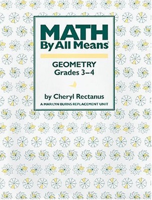 Math by All Means, Geometry, Grade 3 Paperback Cheryl Rectanus