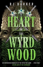 RJ Barker Heart of the Wyrdwood (Hardback) Forsaken Trilogy (UK IMPORT)