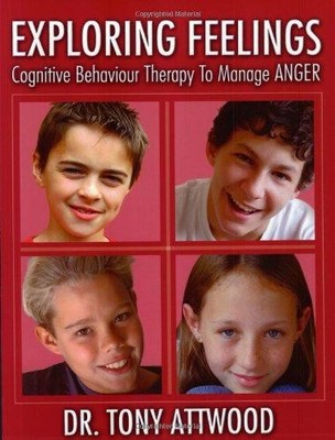 Exploring Feelings: Anger: Cognitive Behaviour Therapy to... - Attwood, Tony