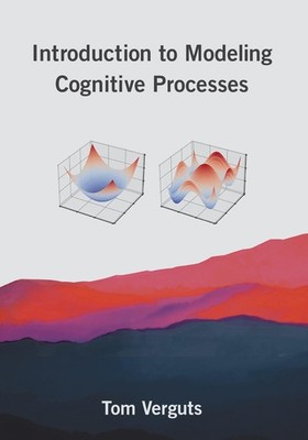Introduction to Modeling Cognitive Processes, Verguts, Tom, Very Good Book