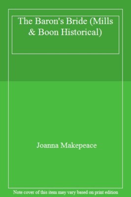 The Baron's Bride (Mills & Boon Historical) By Joanna Makepeace