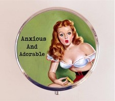 Anxious and Adorable Pill Box Case Pillbox Holder Trinket Stash Funny Pinup