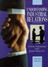 Understanding Industrial Relations (Academic Business Practitio .9780304330836