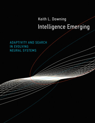 Intelligence Emerging: Adaptivity And Search In Evolving Neural Systems