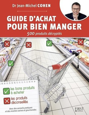 Einkaufsratgeber für gutes Essen - 500 entschlüsselte Produkte - Cohen, Jean-Michel