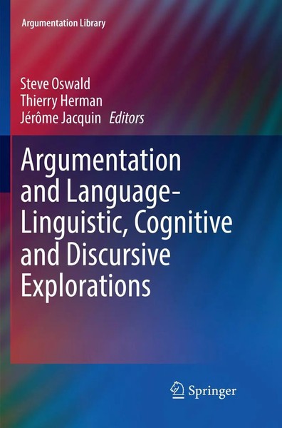 Argumentation And Language - Linguistic, Cognitive And Discursive Explorations-image