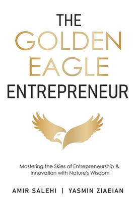 The Go*den Eagle Entrepreneur Amir Salehi (u. a.) Taschenbuch Englisch 2024