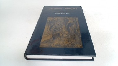 			Northern Antiquity: Post-medieval Reception of Edda and Saga, And		