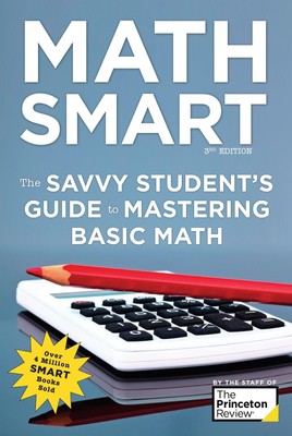 Math Smart, 3rd Edition: The Savvy Student's Guide to Mastering Basic Math (...