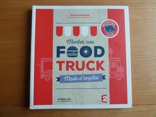 MONTER SON FOOD TRUCK MODE D'EMPLOI (2018, ENTREPRISE RESTAURATION CAMION)