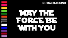MAY THE FORCE BE WITH YOU, JEDI, STAR WARS, Decal Sticker for Car, Laptop, Cover