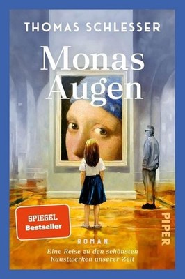 Monas Augen   Eine Reise zu den schönsten Kunstwerken unserer Zeit Roman | De...