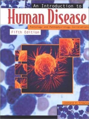 An Introduction to Human Disease: - Hardcover, by Crowley Leonard - Very Good
