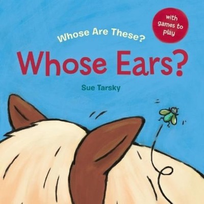 Sue Tarsky Whose Ears? (Kartonbuch) Whose Are These?