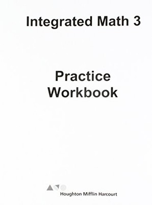 HMH INTEGRATED MATH 3: PRACTICE WORKBOOK By Holt Mcdougal **BRAND NEW**