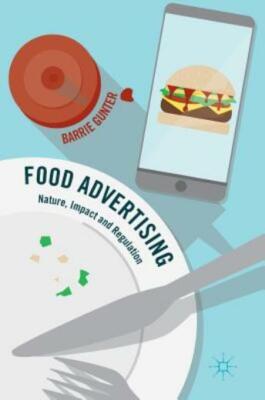 Food Advertising: Nature, Impact And Regulation