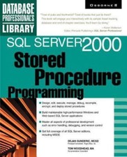 SQL Server 2000 Stored Procedure Programming by Dejan Sunderic