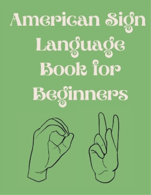 Cristie Publish American Sign Language Book For Beginn (Taschenbuch) (US IMPORT)