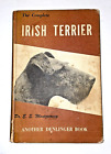 Scarce Book The Complete Irish Terrier 1958 Dr. E. S. Montgomery Middleburg Va