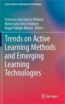 Trends on Active Learning Methods and Emerging Learning Technologies (Hardback o
