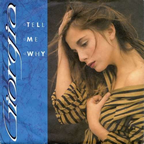 Giorgia - Tell Me Why 7" Single Vinyl Schallplatte 67930 - Bild 1 von 4