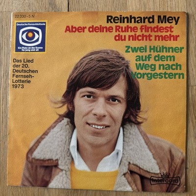 REINHARD MEY Single 7  Aber deine Ruhe findest du nicht mehr, Intercord 1973