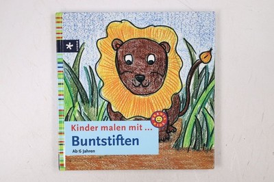 102852 KINDER MALEN MIT BUNTSTIFTEN ab 6 Jahren HC