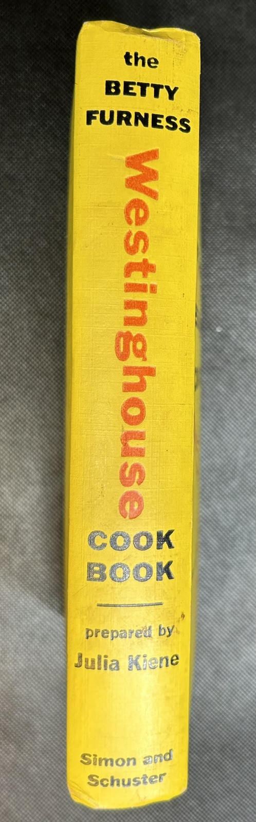 The Betty Furness Westinghouse Cookbook 1954. First Ed.