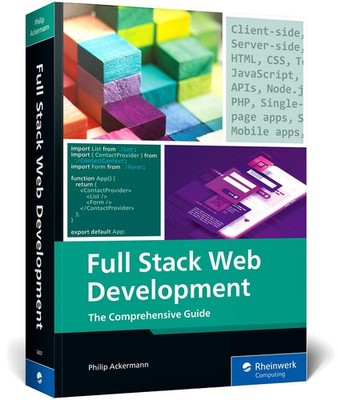 FULL STACK WEB DEVELOPMENT: A COMPREHENSIVE, HANDS-ON GUIDE TO... Philip Ackerma