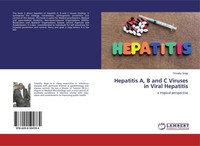 Hepatitis A, B And C Viruses In Viral Hepatitis Timothy Waje