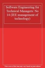 Software Engineering for Technical Managers (I E E MANAGEMENT OF