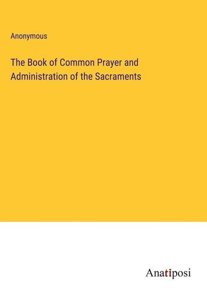 Anonymous | The Book Of Common Prayer And Administration Of The Sacraments-image