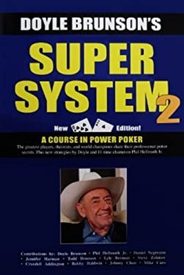 Super System 2 : Winning Strategies for Limit Hold'em Cash Games