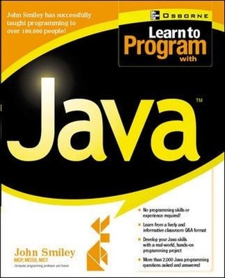 Learn to Program with Java, Smiley, John