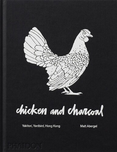 Matt Abergel Chicken and Charcoal (Copertina rigida)