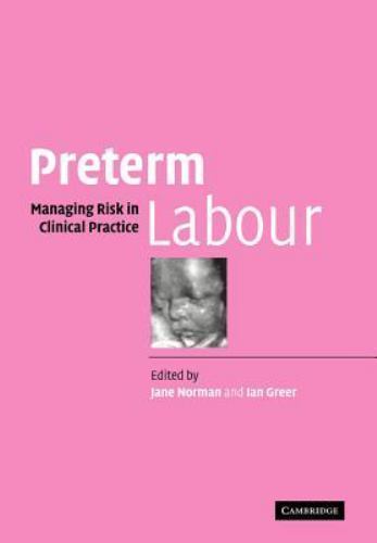 Preterm Labour Managing Risk in Clinical Practice Norman Greer Paperback