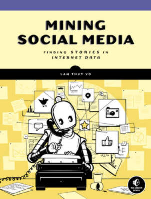 Mining Social Media: Finding Stories in Internet Data - Paperback - VERY GOOD
