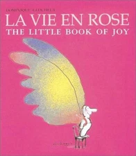 La Vie en Rose: The Little Book of Joy - Paperback - VERY GOOD