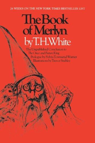 Das Buch Merlyn: Der unveröffentlichte Abschluss zu einst... - White, T H