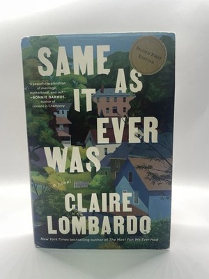 Same As It Ever Was: A Novel - Hardcover By Lombardo, Claire SIGNED 2024