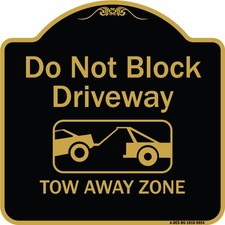 Designer Series - Do Not Block Driveway Tow Away Zone Black  Gold Metal Sign