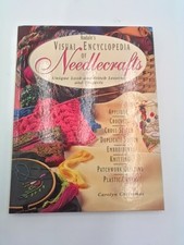 Rodale's Visual Encyclopedia of Needlecrafts: Applique, Crochet, Cross-Stich,...