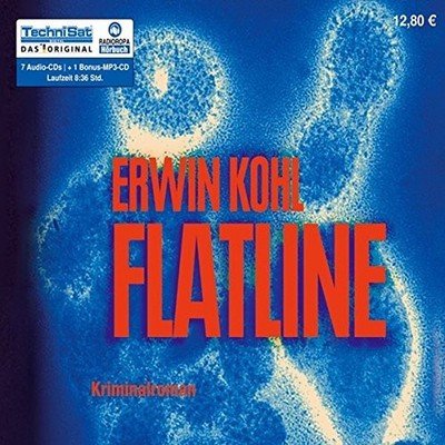 Flatline . Joshua Trempes dritter Fall von Erwin  Kohl ( 6 CDs )